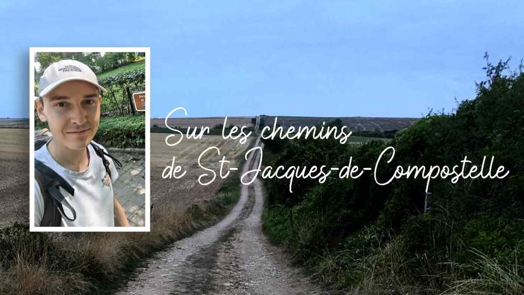 « Sur les chemins de Saint Jacques de Compostelle », témoignage de Suliac